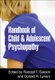 Handbook of Child and Adolescent Psychopathy (Hardcover): Randall T. Salekin, Donald R. Lynam