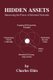 Hidden Assets - Harnessing the Power of Informal Networks (Paperback, 2004 ed.): Charles Ehin