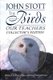 The Birds Our Teachers (Hardcover, Collector ed.): John R.W. Stott