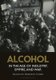 Alcohol in the Age of Industry, Empire, and War (Hardcover): Deborah Toner