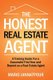 The Honest Real Estate Agent - A Training Guide for a Successful First Year and Beyond as a Real Estate Agent (Paperback):...