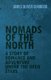 Nomads of the North - A Story of Romance and Adventure Under the Open Stars (Paperback): James Oliver Curwood