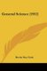 General Science (1912) (Paperback): Bertha May Clark