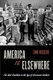America Is Elsewhere - The Noir Tradition in the Age of Consumer Culture (Paperback): Erik Dussere