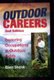 Outdoor Careers - Exploring Occupations in Outdoor Fields (Paperback, 2nd ed): Ellen Shenk