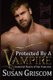 Protected by a Vampire (Paperback): Susan Griscom
