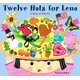 Twelve Hats for Lena: A Book of Months (Hardcover, Library binding): Karen Katz