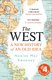 The West - A New History of an Old Idea (Paperback): Naoíse Mac Sweeney