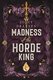 Madness of the Horde King (Paperback, Alternate Cover Edition): Zoey Draven
