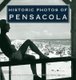 Historic Photos of Pensacola (Hardcover): Jacquelyn Tracy Wilson