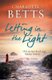 Letting in the Light (Paperback): Charlotte Betts