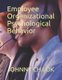 Employee Organizational Psychological Behavior (Paperback): Johnny,C.H. LOK