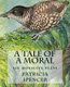 A Tale of a Moral - six morality plays (Paperback): Patricia M. Spencer