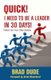 Quick! I Need to Be a Leader in 30 Days! (Paperback): Brad Dude