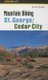 Mountain Biking St. George/Cedar City (Paperback): Bruce Grubbs