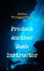 Produce Another Dumb Instructor (Paperback): John Triggerfish