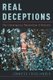 Real Deceptions - The Contemporary Reinvention of Realism (Paperback): Jennifer Friedlander