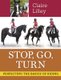 Stop Go Turn (Paperback): Claire Lilley