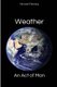 Weather - An Act of Man: Un-Natural Disasters (Paperback): Michael Fleming