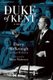 The Duke of Kent (Hardcover): Darcy McKeough