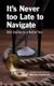 It's Never Too Late to Navigate - 365 Quotes to a Better You (Paperback): Melissa Eshleman