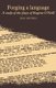 Forging a Language - A Study of the Plays of Eugene 'Neill (Paperback, Revised): Jean Chothia