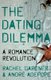 The Dating Dilemma - A Romance Revolution (Paperback): Rachel Gardner and Andre Adefope