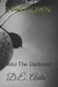 Unknown - Into The Darkness (Paperback): Deavila