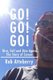 Go! Go! Go! - Rise, Fall and Rise Again: The Story of Cancer (Paperback): Rob Atteberry