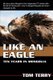 Like An Eagle - 10 Years In Mongolia (Paperback): Tom Terry