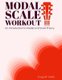 Modal Scale Workout - An Introduction to Modes and Modal Scale Theory for Guitarists (Paperback): Craig W Smith