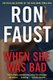 When She Was Bad (Hardcover): Ron Faust