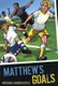 Matthew's Goals (Paperback): Michael Hardcastle
