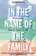 In the Name of the Family - Rethinking Family Values in the Postmodern Age (Paperback): Judith Stacey