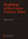 Radiology of the Lower Urinary Tract (Paperback, Softcover reprint of the original 1st ed. 1994): Erich K. Lang