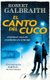 El canto del cuco / The Cuckoo's Calling (Spanish, Paperback): Robert Galbraith