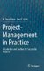 Project-Management in Practice - A Guideline and Toolbox for Successful Projects (Hardcover, 1st ed. 2017): Daud Alam, Uwe Guhl