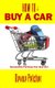 How To Buy A Car - Successfully Purchase Your Next Car! (Paperback): Devoe Pelcher