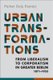 Urban Transformations - From Liberalism to Corporatism in Greater Berlin, 1871-1933 (Hardcover): Parker Daly Everett