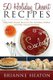 50 Holiday Dessert Recipes - Delectable Dessert Ideas For The Christmas Holidays And Other Special Occasions (Paperback):...