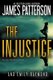 The Injustice (Paperback): James Patterson