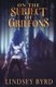 On the Subject of Griffons (Paperback): Lindsey Byrd