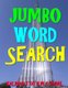 Jumbo Word Search - 133 Jumbo Print Themed Word Search Puzzles (Paperback): Kalman Toth M. a. M. Phil
