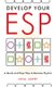 Develop Your ESP - A Quick and Easy Way to Become Psychic (Paperback): Nina Ashby