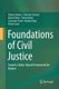 Foundations of Civil Justice - Toward a Value-Based Framework for Reform (Paperback, Softcover reprint of the original 1st ed....