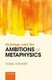 Ontology and the Ambitions of Metaphysics (Hardcover): Thomas Hofweber