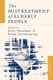 The Mistreatment of Elderly People (Paperback, 2nd Revised edition): Peter Decalmer, Frank J. Glendenning