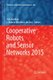 Cooperative Robots and Sensor Networks 2015 (Paperback, Softcover reprint of the original 1st ed. 2015): Anis Koubâa, J.Ramiro...