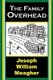 The Family Overhead (Paperback): Joseph William Meagher
