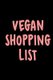 Vegan Shopping List - The Perfect Grocery Shopping List for Every Vegan Diet & Lifestyle (Paperback): Acadelle Publishing